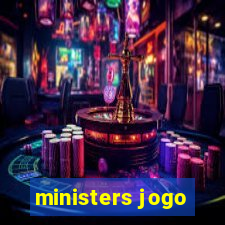 ministers jogo